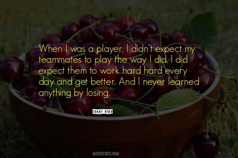 Learned The Hard Way Quotes #1374308