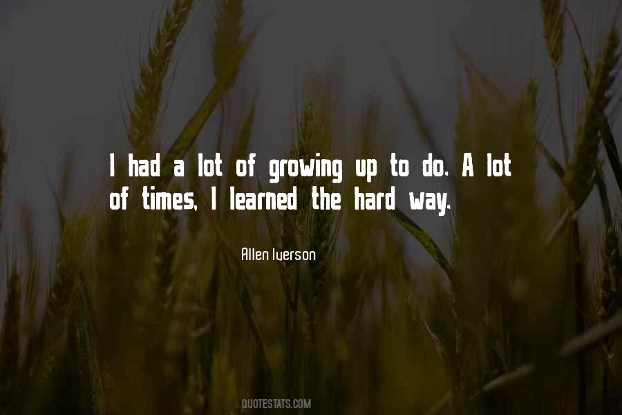 Learned The Hard Way Quotes #142325