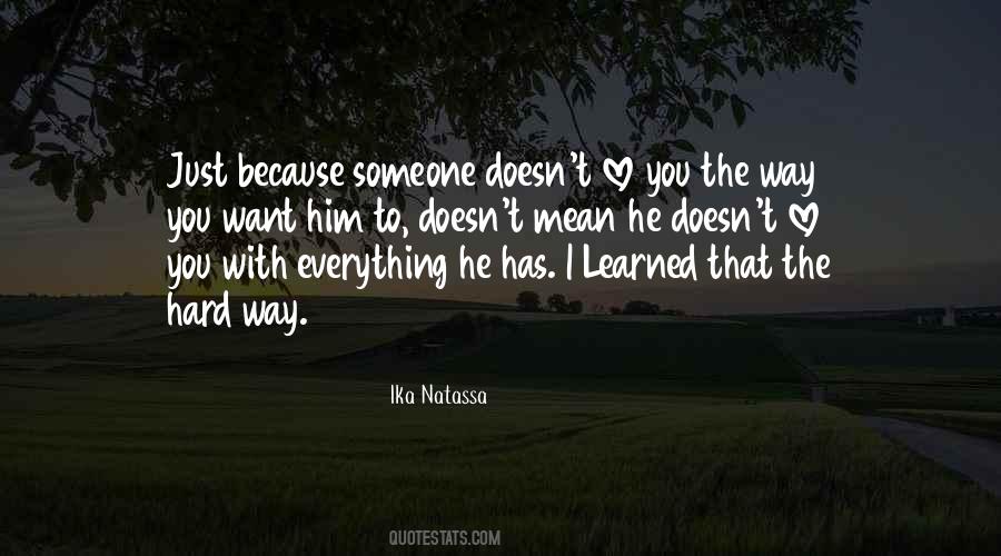 Learned The Hard Way Quotes #146669