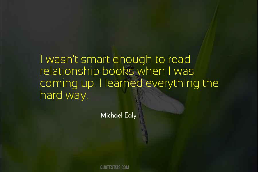 Learned The Hard Way Quotes #1543574