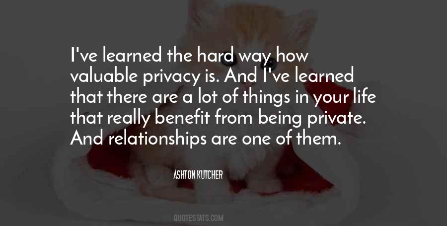 Learned The Hard Way Quotes #1639765