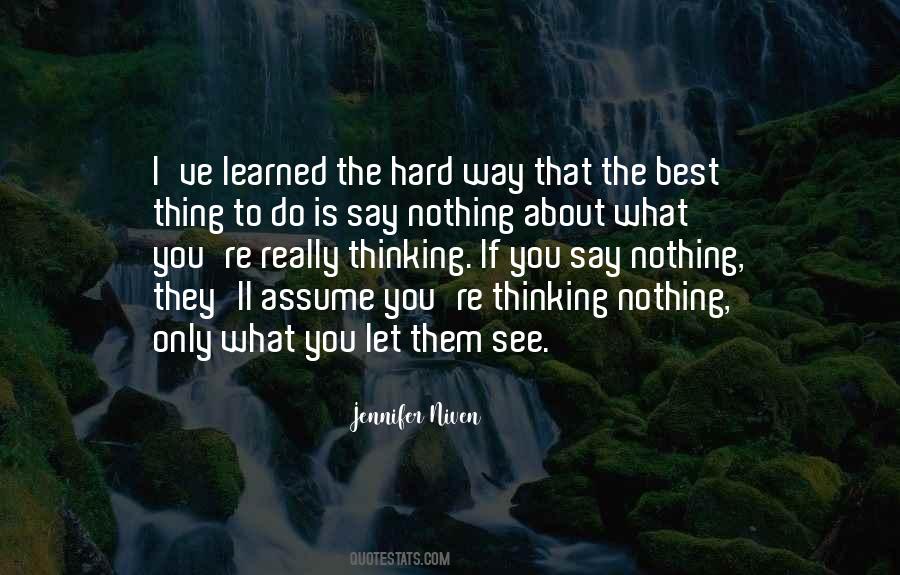 Learned The Hard Way Quotes #1724593
