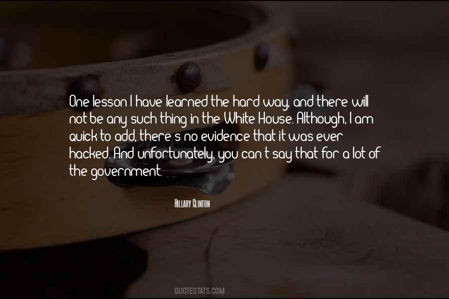 Learned The Hard Way Quotes #205469