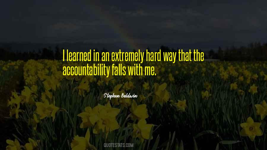 Learned The Hard Way Quotes #516034