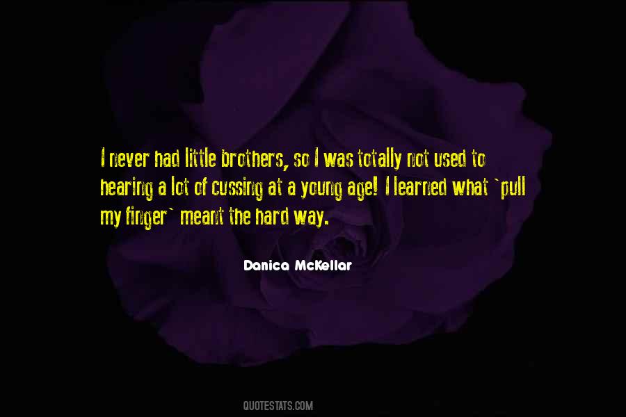 Learned The Hard Way Quotes #849526