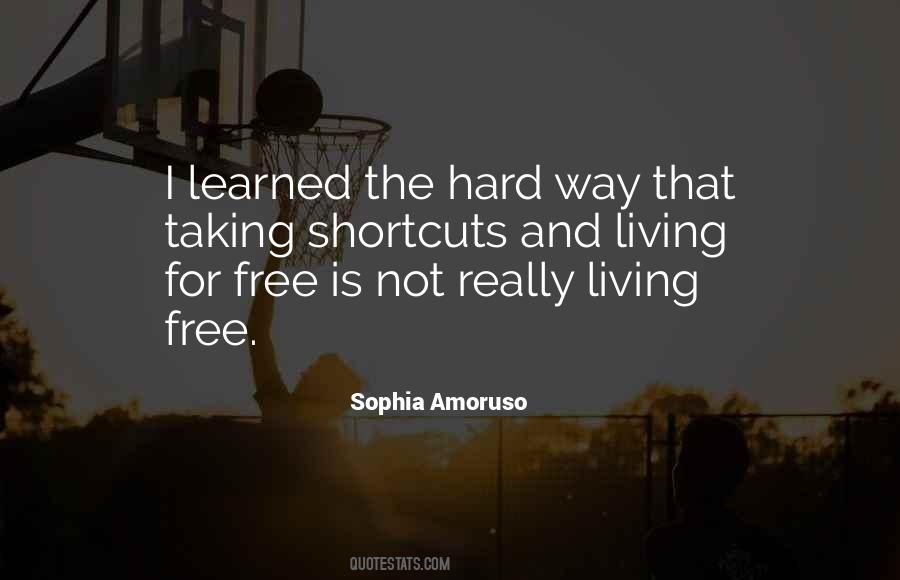 Learned The Hard Way Quotes #979703