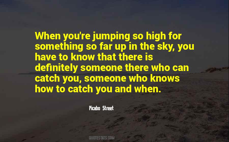 Sky So High Quotes #611274