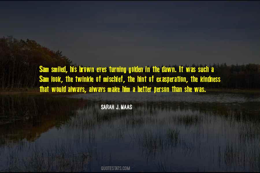Better To Be The One Who Smiled Quotes #1702132