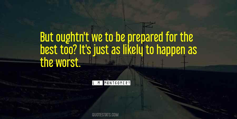 Prepared For The Worst Quotes #448550