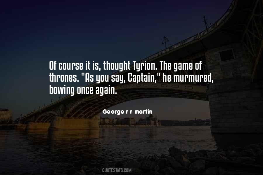 Of Thrones Quotes #1388249