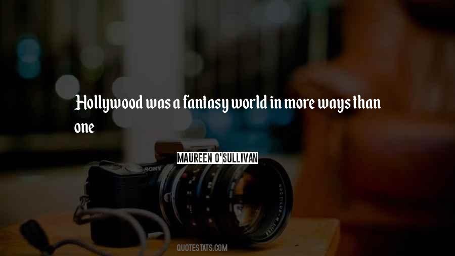 Quotes About Hollywood Fantasy #466022