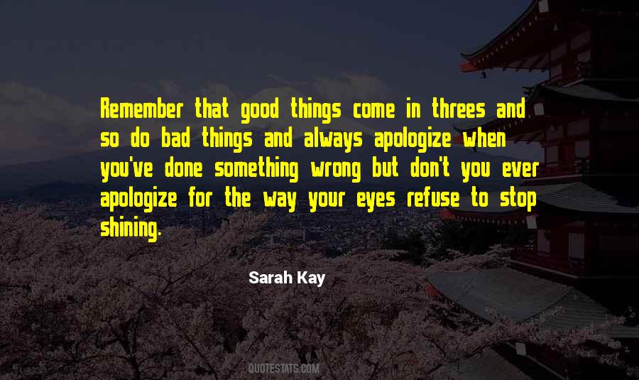 Bad Things And Good Things Quotes #1484337