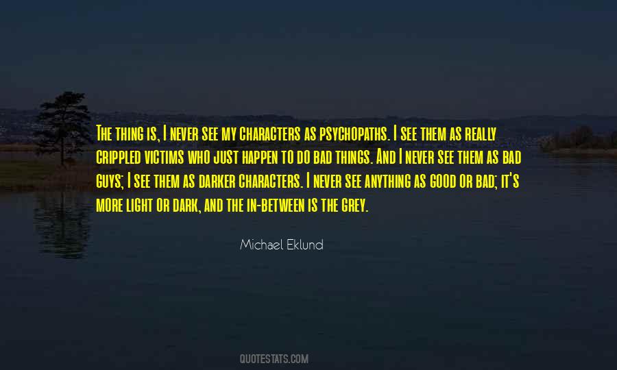 Bad Things And Good Things Quotes #1668115