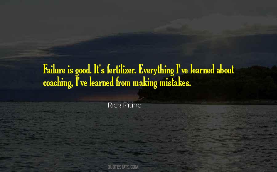 Failure Is Good Quotes #1834482