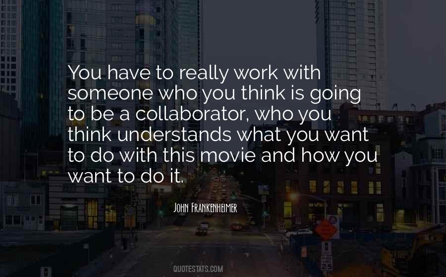 What Do You Really Want Quotes #1514105