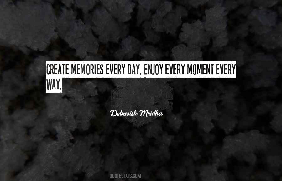 Enjoy Every Day Quotes #1701097