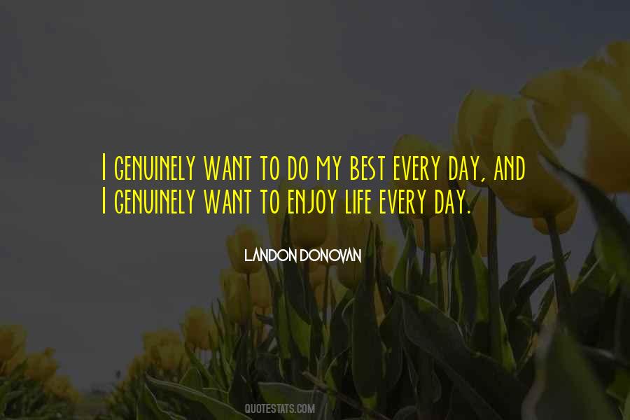 Enjoy Every Day Quotes #1713446