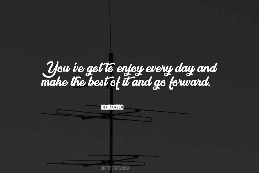 Enjoy Every Day Quotes #29093