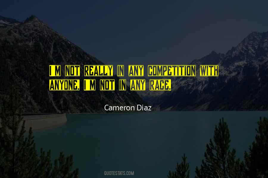 Not In Competition With Anyone Quotes #513045