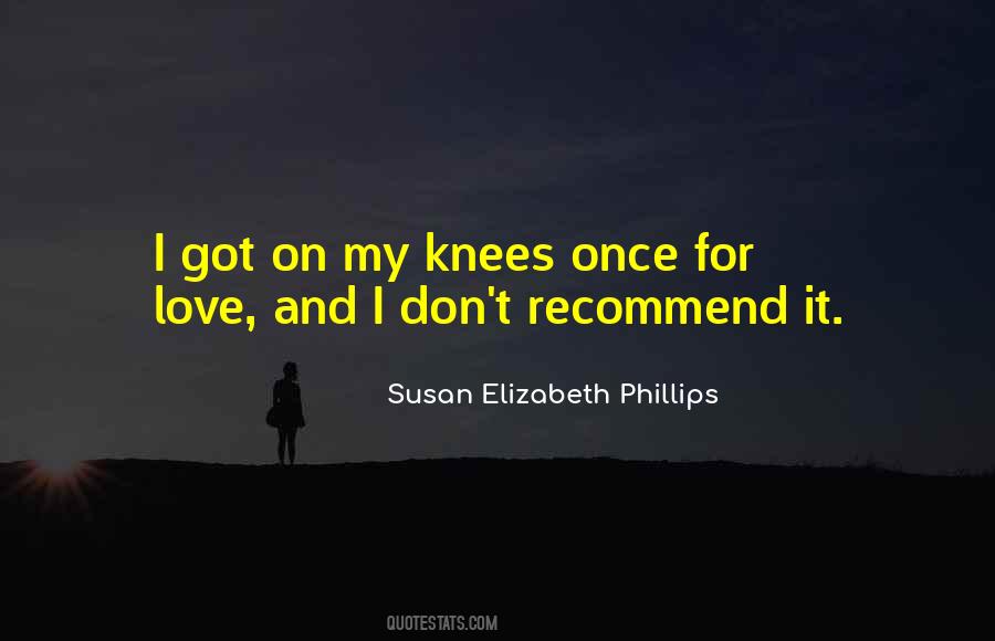 Quotes About My Knees #1119411