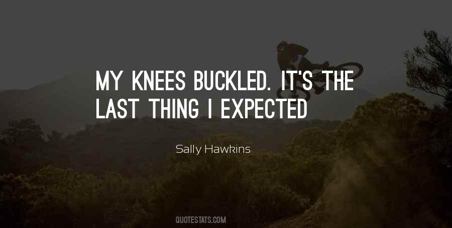 Quotes About My Knees #1122624