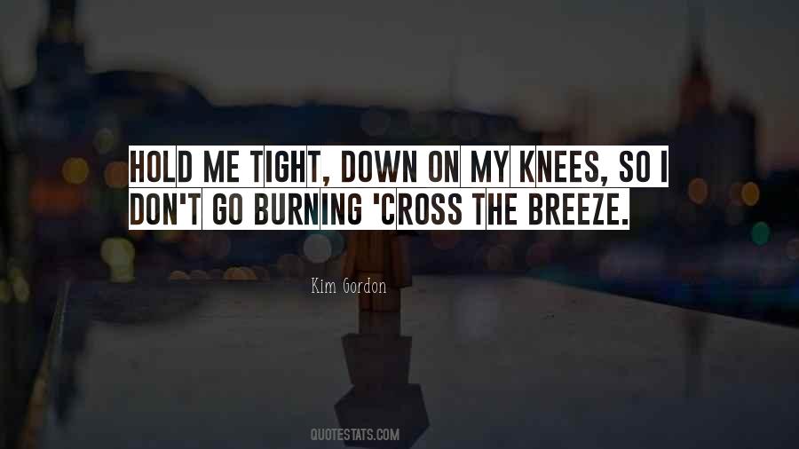 Quotes About My Knees #1133900