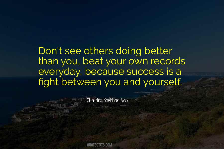 Yourself Better Than Others Quotes #1873977