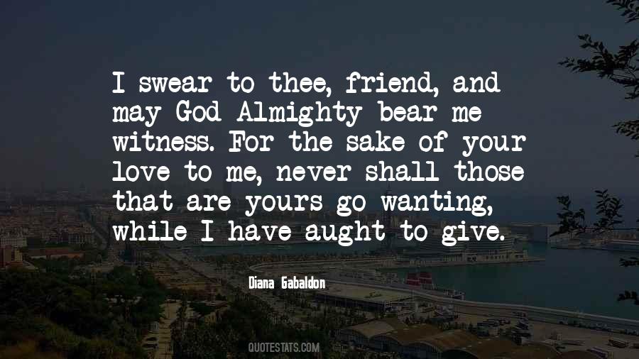 Witness Love Quotes #1037614