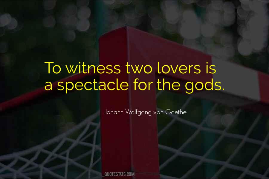 Witness Love Quotes #1685033