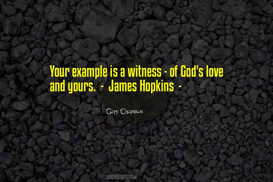 Witness Love Quotes #230555