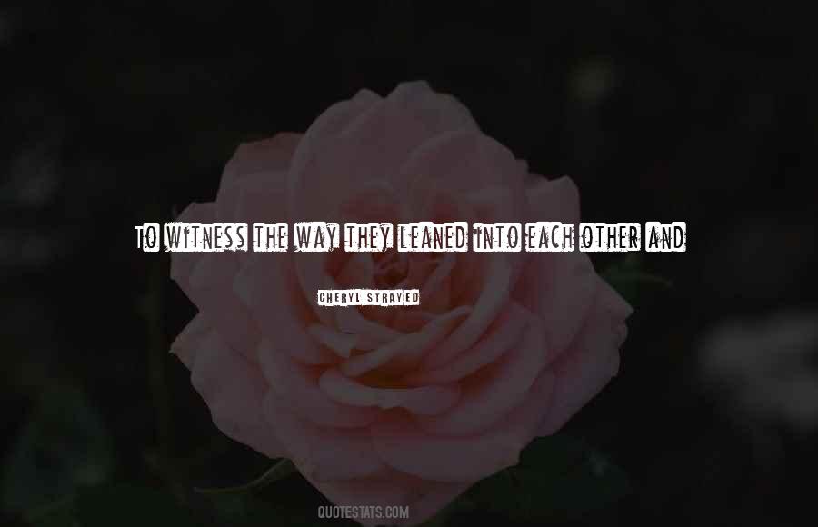 Witness Love Quotes #765690