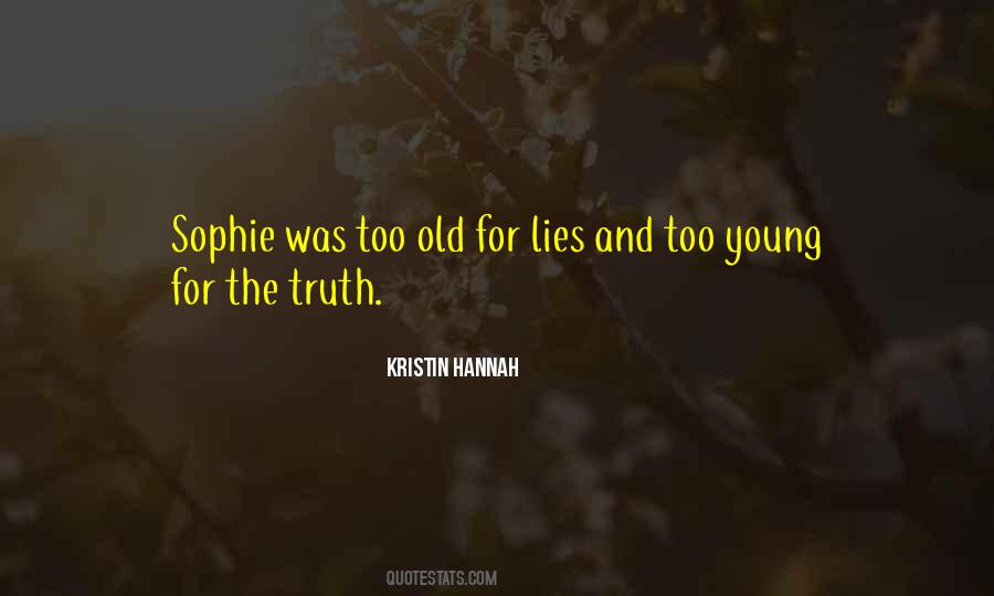 Too Old Too Young Quotes #1468629