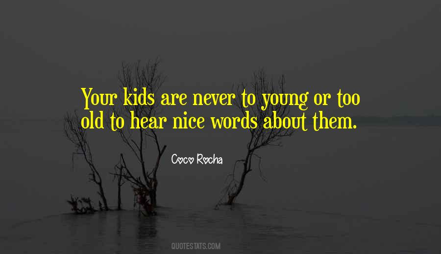 Too Old Too Young Quotes #1649811