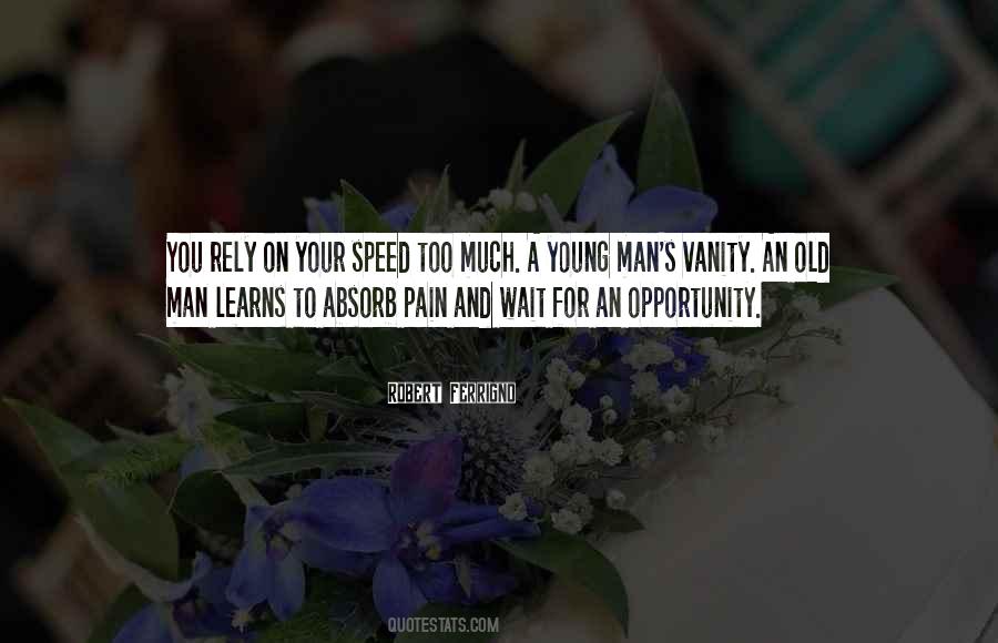 Too Old Too Young Quotes #1651060