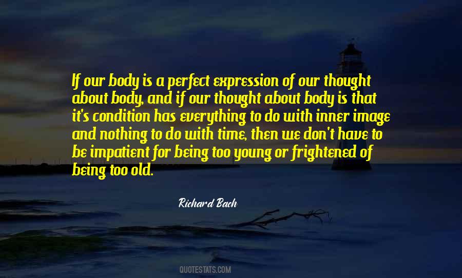 Too Old Too Young Quotes #1710895