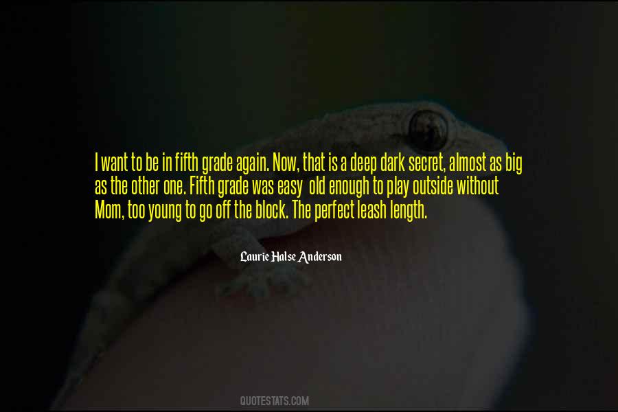 Too Old Too Young Quotes #1809913