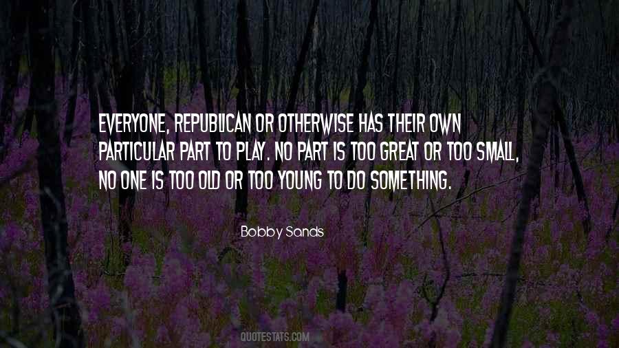 Too Old Too Young Quotes #872550