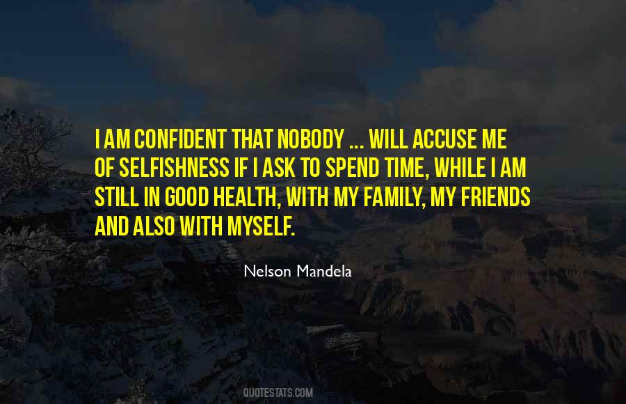 Friends Ask Me Quotes #1546384