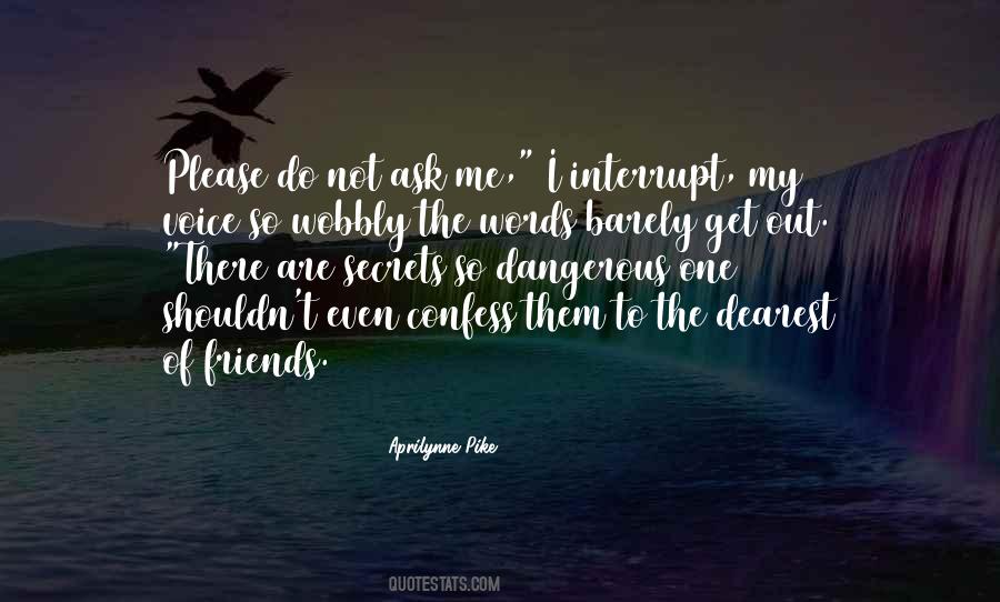 Friends Ask Me Quotes #1784433