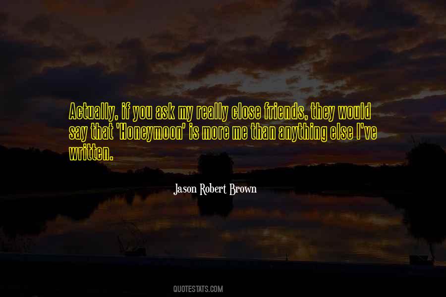 Friends Ask Me Quotes #370558