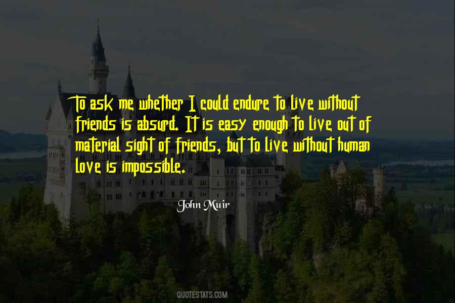 Friends Ask Me Quotes #639116
