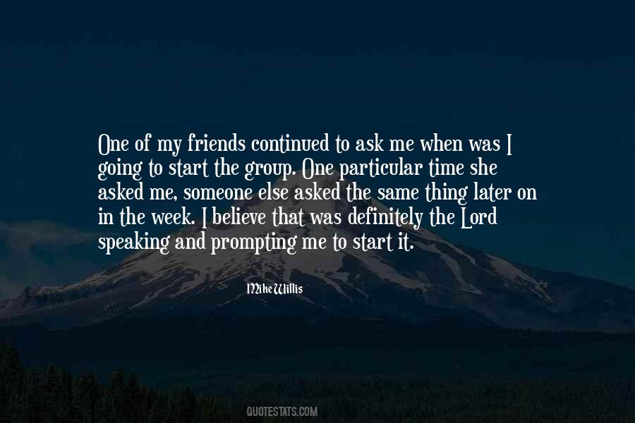 Friends Ask Me Quotes #644413