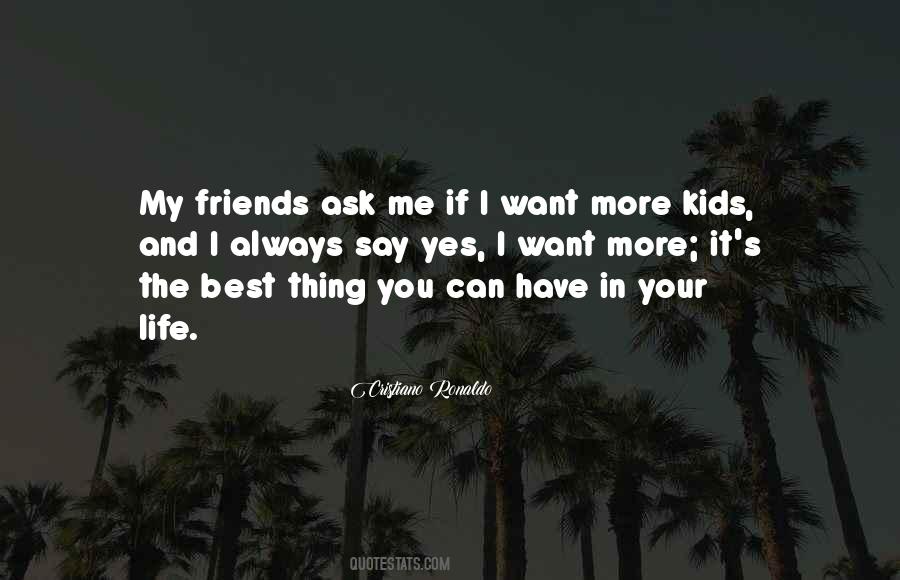 Friends Ask Me Quotes #903345