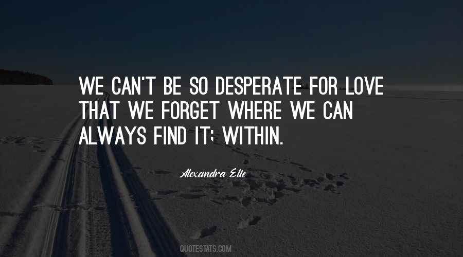 Desperate For Love Quotes #1228055