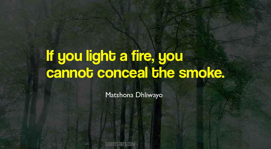 No Fire Without Smoke Quotes #1540632