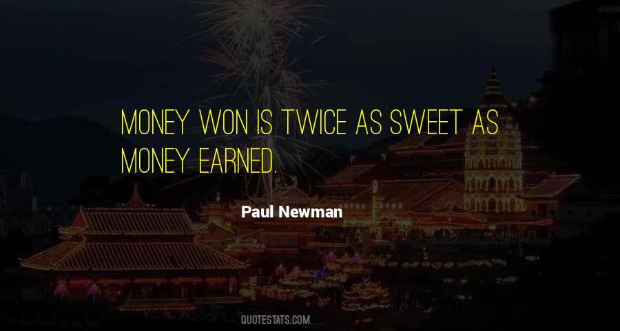 Self Earned Money Quotes #290642