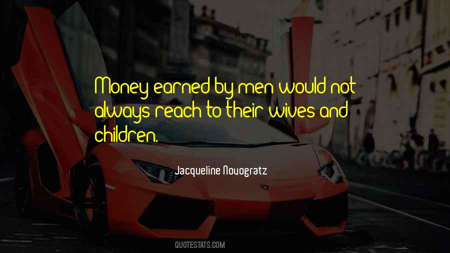 Self Earned Money Quotes #344830