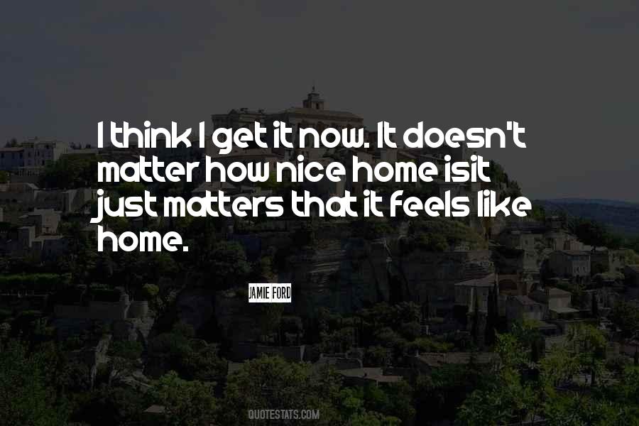 Like Home Quotes #1732331