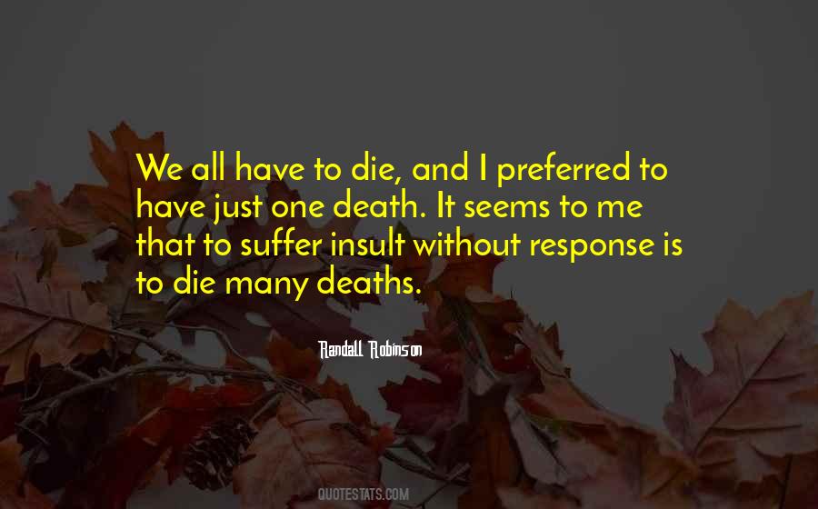 We All Have To Die Quotes #1292922