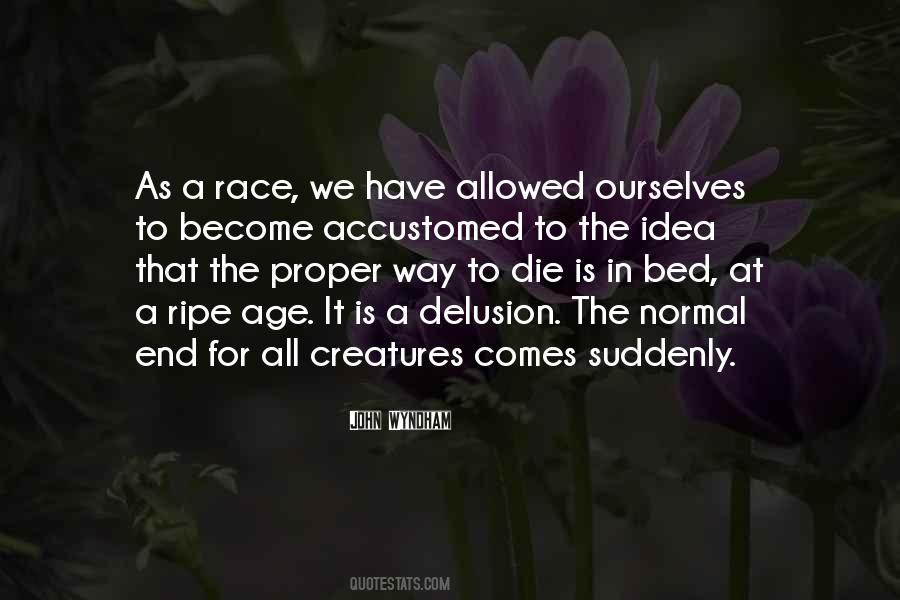 We All Have To Die Quotes #483511